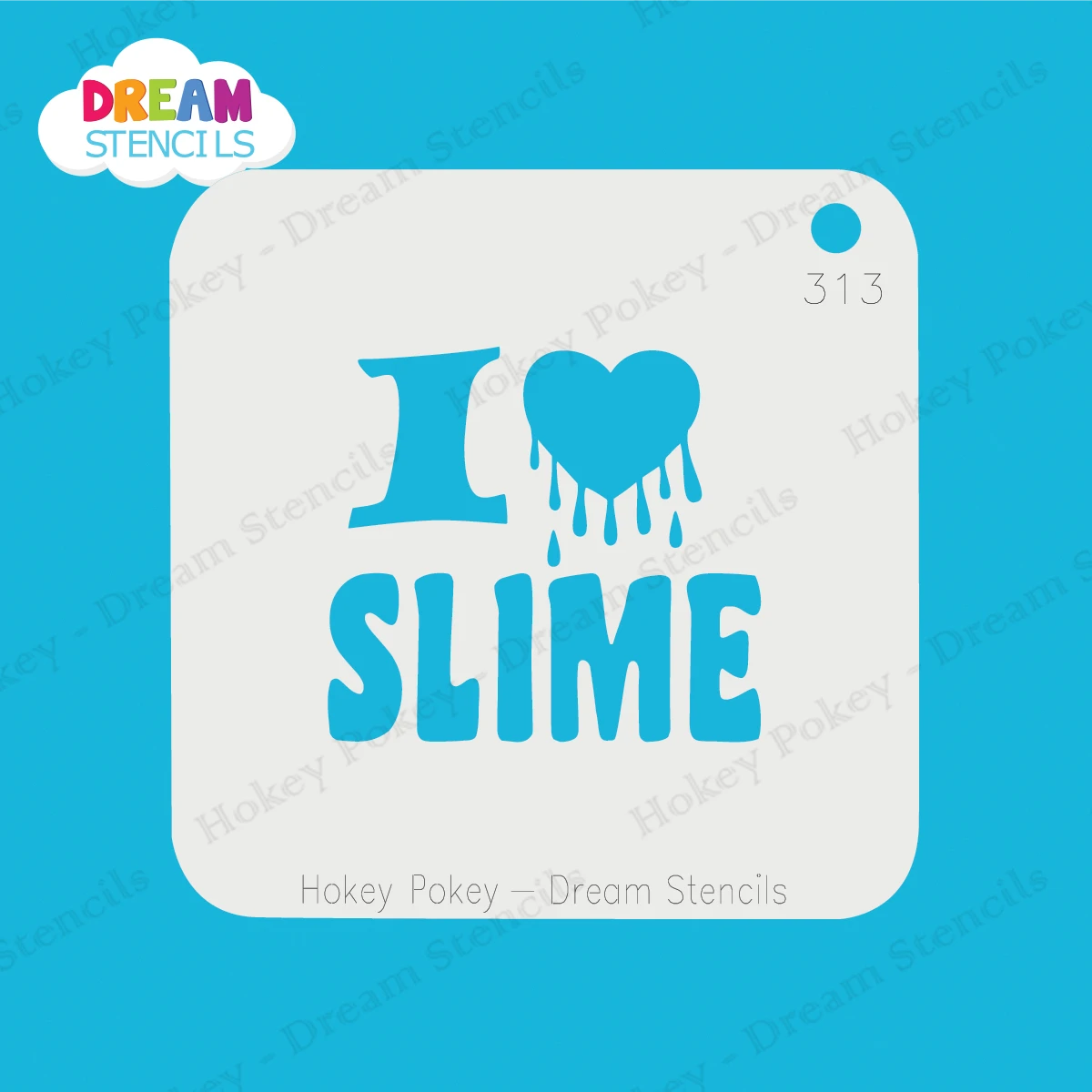 I Love Slime - Dream Stencil - 313 3 I Love Slime - Dream Stencil - 313 - Image 3